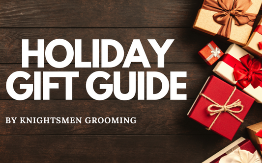 Holiday Shopping Guide: Premium Grooming Gifts from Knightsmen Grooming